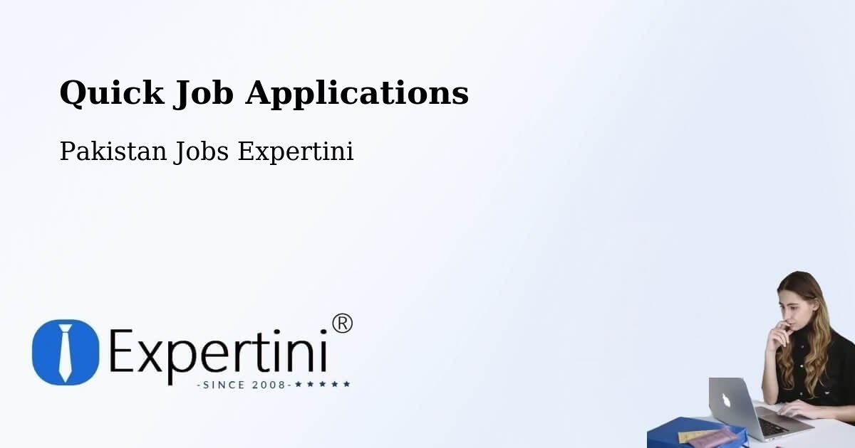 Quick Job Applications - Pakistan Jobs Expertini